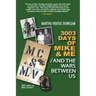 3003 Days of Mike & Me / And the Wars Between Us