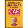 Basic English Grammar Rules for CAE Use of English: English Phrasal Verbs & Collocations. (English Grammar Rules for CAE Mini-Booster Volume 1): Engli