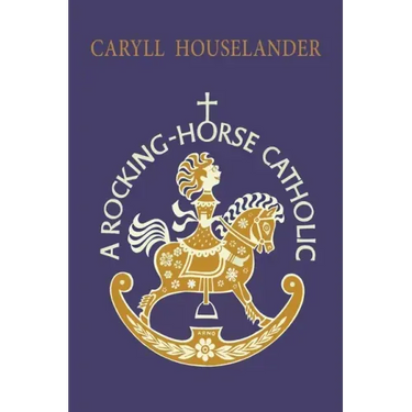 A Rocking-Horse Catholic