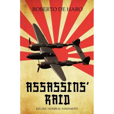 Assassins' Raid: Killing Admiral Yamamoto