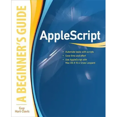 Applescript: A Beginner's Guide