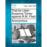 Trial for Libel - Susanna Torrey Against R.M. Field