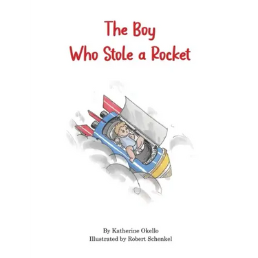 The Boy Who Stole a Rocket