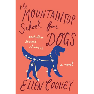Mountaintop School for Dogs and Other Second Chances