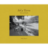 Sol Y Tierra/ Sun and Earth: Views Beyond the U.S.- Mexico Border, 1988-2018