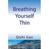 Breathing Yourself Thin