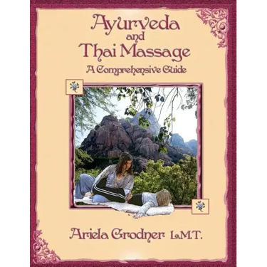 Ayurveda and Thai Massage- A comprehensive guide.