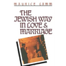 The Jewish Way in Love & Marriage