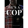 He's A Cop
