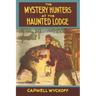 The Mystery Hunters at the Haunted Lodge