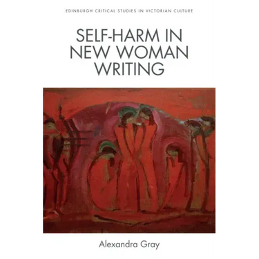 Self-Harm in New Woman Writing