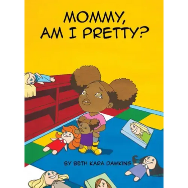 Mommy, Am I Pretty?