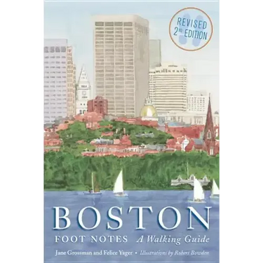 Boston Foot Notes: A Walking Guide (Revised)