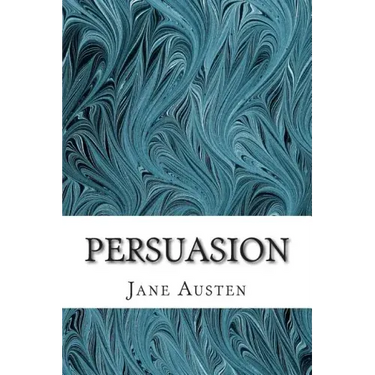Persuasion: (Jane Austen Classics Collection)
