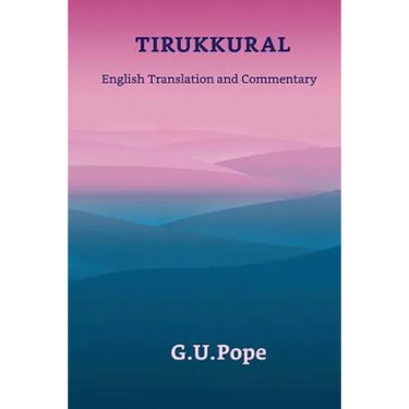 Tirukkural English Translation and Commentary