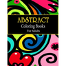 Abstract coloring books for adults: Adult Coloring Book, Stress Relieving Patterns, Relaxing Coloring Pages, Premium 80 Hand-Drawn Abstract Designs Co