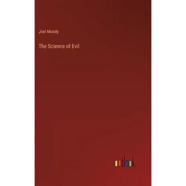The Science of Evil