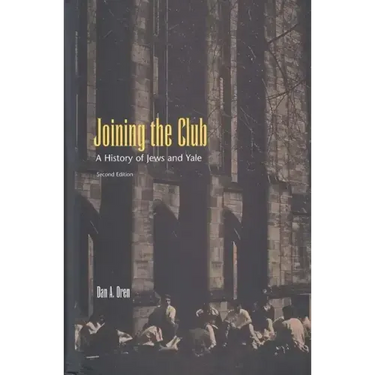 Joining the Club: A History of Jews and Yale