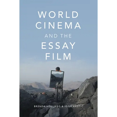 World Cinema and the Essay Film: Transnational Perspectives on a Global Practice