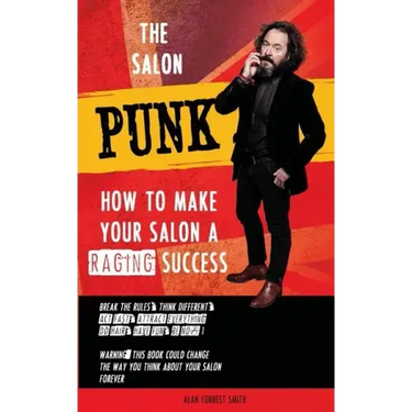 The Salon Punk: How To Make Your Salon a Raging Success