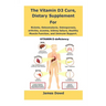 The Vitamin D3 Cure, Dietary supplement for Rickets, Osteomalacia, Osteoporosis, arthritis, eczema, kidney failure, Healthy Muscle Function, and Immun