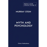 The Collected Writings of Murray Stein: Volume 2: Myth and Psychology