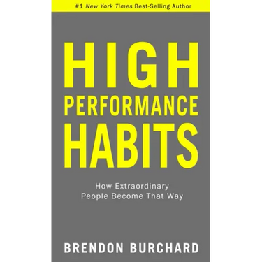 High Performance Habits: How Extraordinary People Become That Way