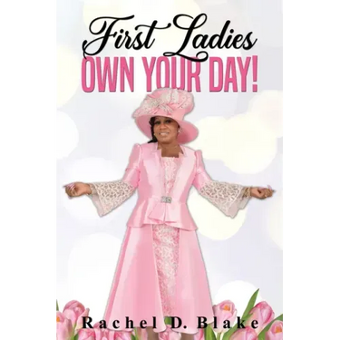 First Ladies, Own Your Day!