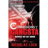 Confessions of a Gangsta: Respect my Get Down