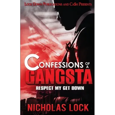 Confessions of a Gangsta: Respect my Get Down