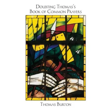 Doubting Thomas's Book of Common Prayers
