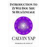 Introduction to Zi Wei Dou Shu - Si Hua Lineage