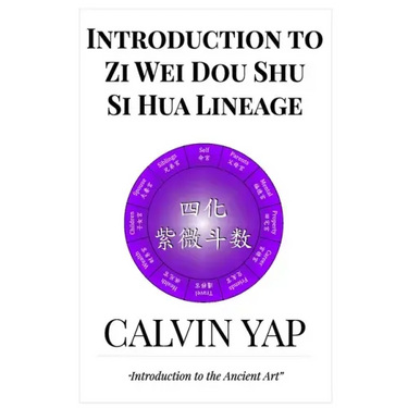 Introduction to Zi Wei Dou Shu - Si Hua Lineage