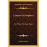 Cameos of Prophecy: Are These the Last Days?