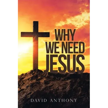 Why We Need Jesus