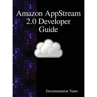 Amazon AppStream 2.0 Developer Guide