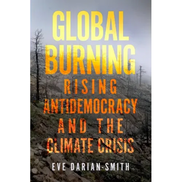 Global Burning: Rising Antidemocracy and the Climate Crisis