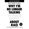 Why I'm No Longer Talking to White People about Race