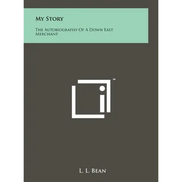 My Story: The Autobiography Of A Down East Merchant
