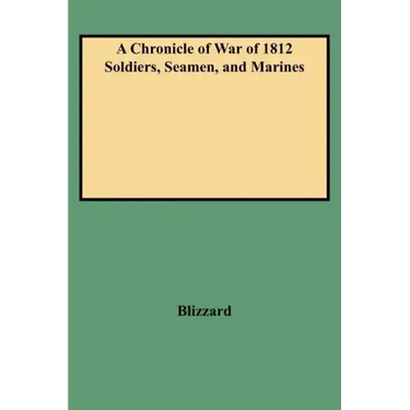 Chronicle of War of 1812 Soldiers, Seamen, and Marines (W/Added Yr Supl)