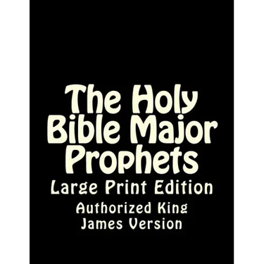 The Holy Bible Major Prophets: Large Print Edition
