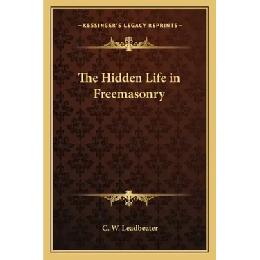 The Hidden Life in Freemasonry