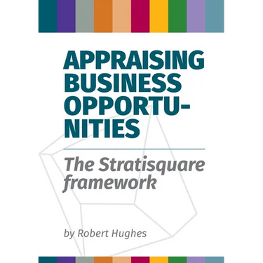 Appraising Business Opportunities: The Stratisquare Framework