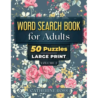 Word Search Books For Adults Volume 2: 50 Puzzles Large Print