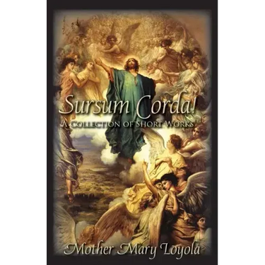 Sursum Corda!: A Collection of Short Works