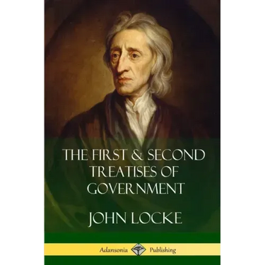 The First and Second Treatises of Government