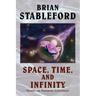 Space, Time, and Infinity: Essays on Fantastic Literature