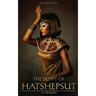 The Egypt of Hatshepsut