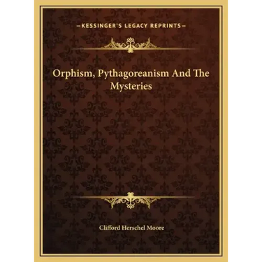 Orphism, Pythagoreanism and the Mysteries