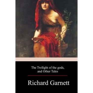 The Twilight of the Gods, and Other Tales